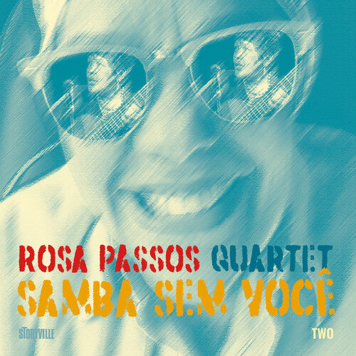 Rosa Passos Quartet - Samba Sem Voce