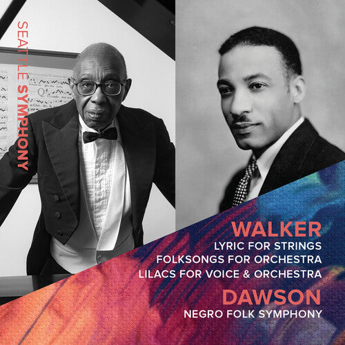 Dawson/ Cabell/ Seattle Symphony - Lyric for Strings; Folksongs for Orchestra; Lilacs for Voice & Orchestra; Dawson: Negro Folk Symphony