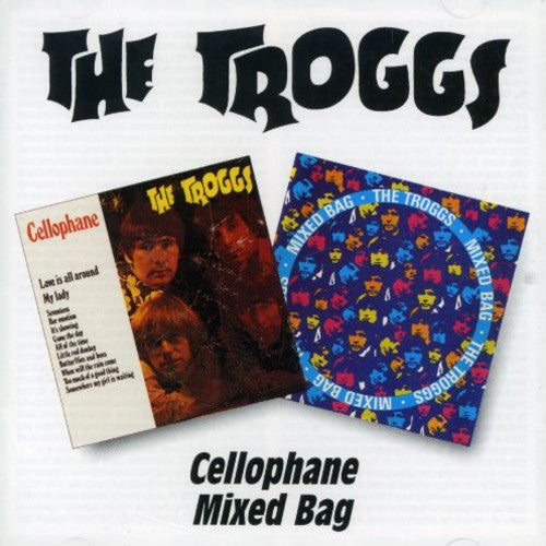 Troggs - Cellophane / Mixed Bag