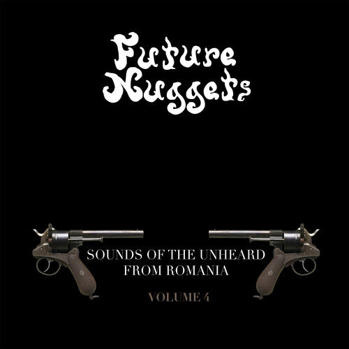 Various - Future Nuggets: Sounds Of The Unheard From Romania Vol. 4