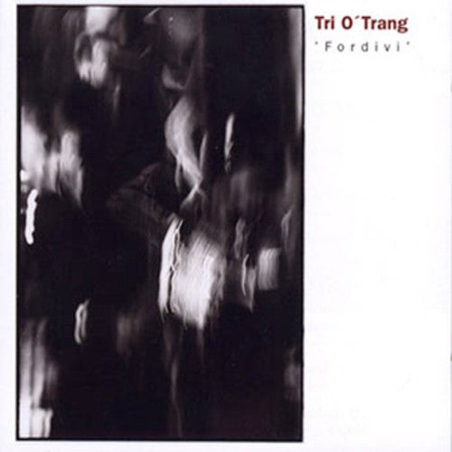 Trio O'Trang - Fordivi