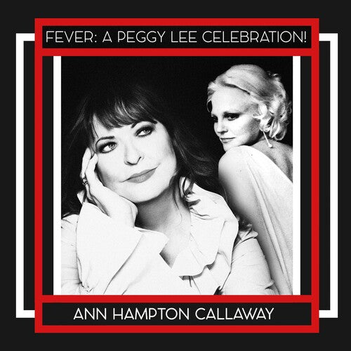 Ann Callaway Hampton - FEVER: A PEGGY LEE CELEBRATION!