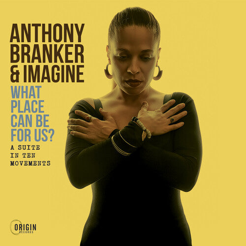 Anthony Branker & Imagine - What Place Can Be For Us?