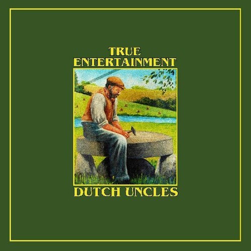 Dutch Uncles - True Entertainment
