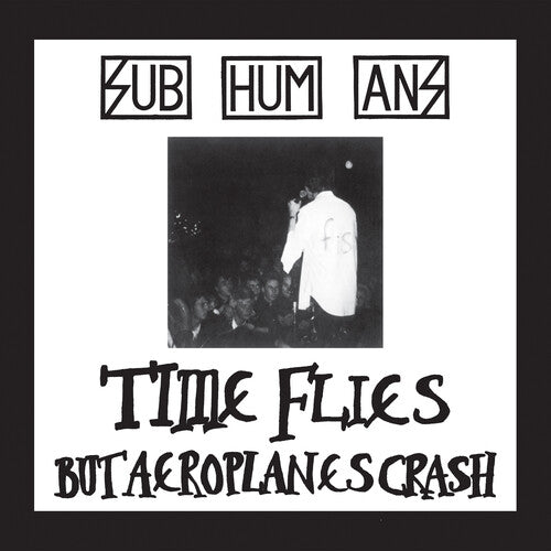 Subhumans - Time Flies + Rats