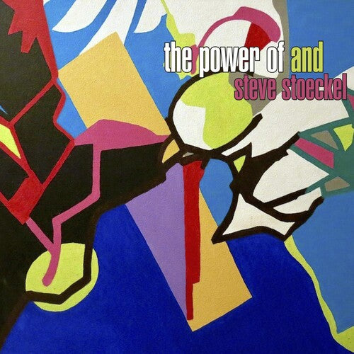 Steve Stoeckel - The Power Of And