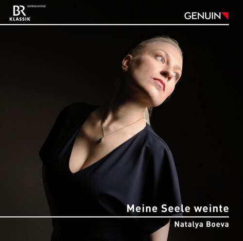 Natalya Boeva - Meine Seele weinte (My Soul Wept)