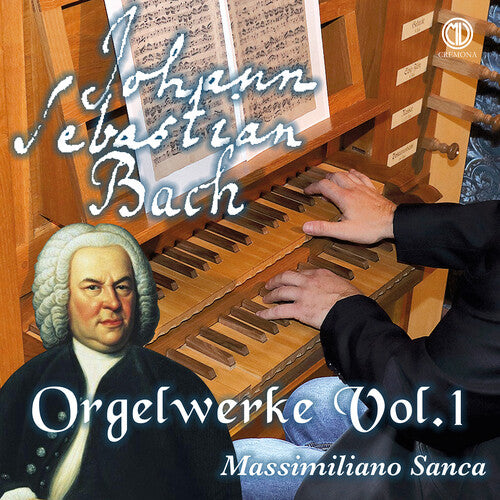 J.S. Bach / Sanca - Orgelwerke Vol. 1