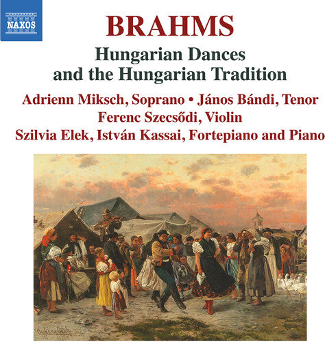 Borzo/ Brahms/ Frank - Hungarian Dances & the Hungarian Tradition