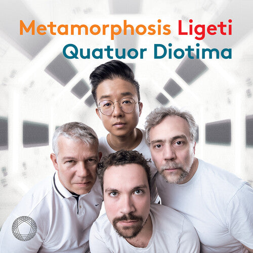 Ligeti/ Quatuor Diotima - Metamorphosis Ligeti
