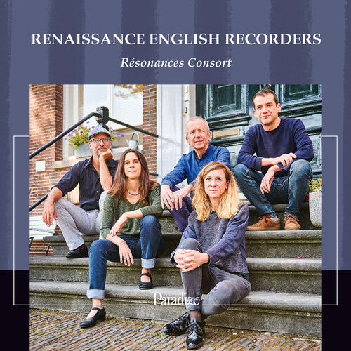 Byrd/ Dowland/ Ferrabosco - Renaissance English Recorders