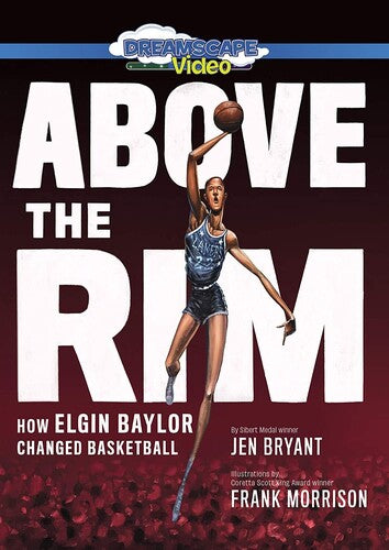 Above the Rim: How Elgin Baylor Changed Basketball