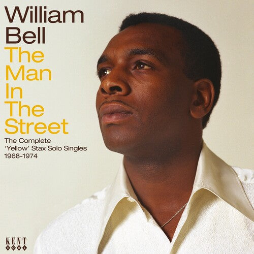William Bell - Man In The Street: The Complete Yellow Stax Solo Singles 1968-1974