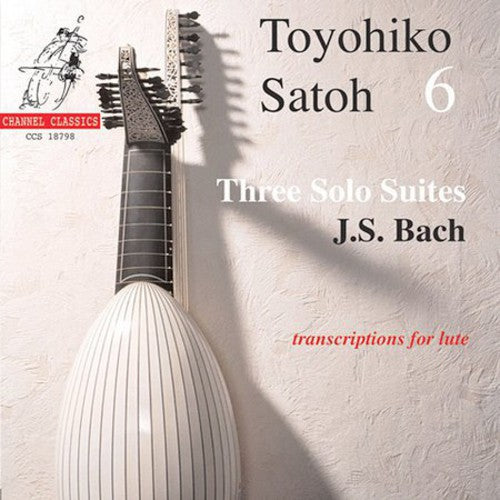Bach/ Toyohiko Satoh - Cello Suites
