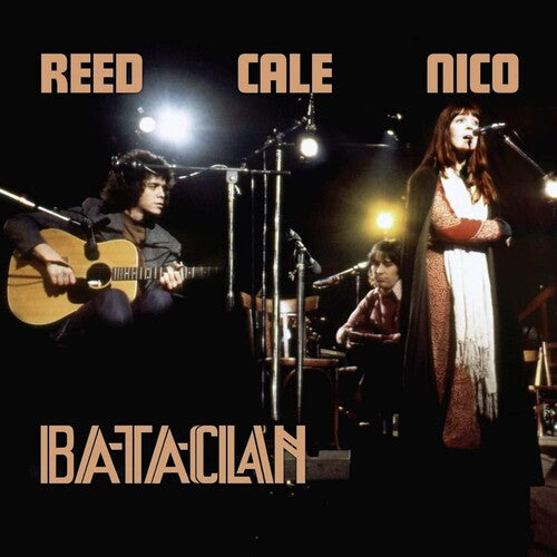Lou Reed / Nico/ John Cale - Le Bataclan 1972