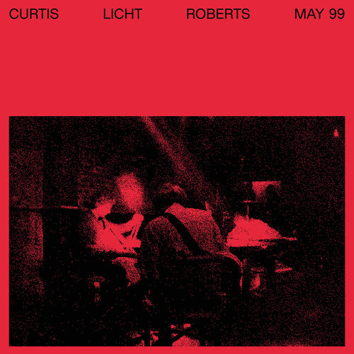 Alan Licht / Charles Curtis / Dean Roberts - May 99