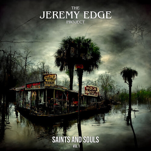 Jeremy Edge Project - Saints And SOULD, Vol. 1