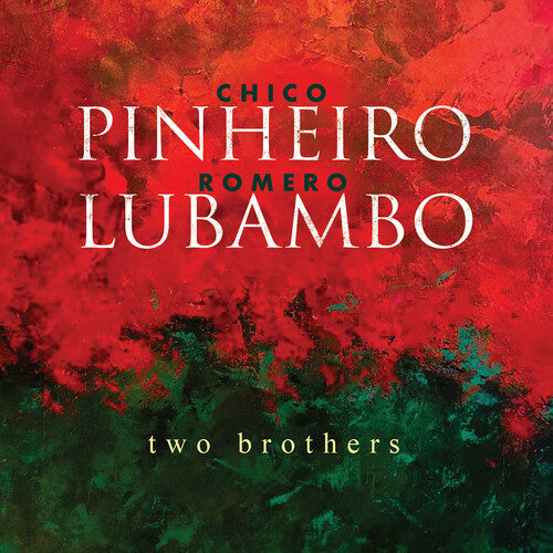 Chico Pinheiro / Romero Lubambo - Two Brothers