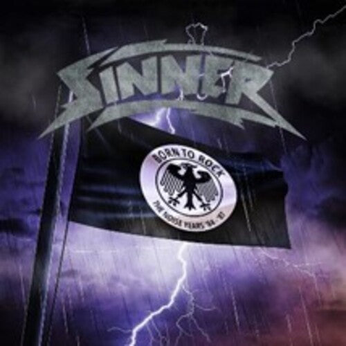 Sinner - Born To Rock: The Noise Years 1984-1987