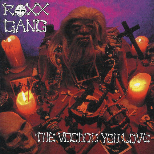 Roxx Gang - The Voodoo You Love