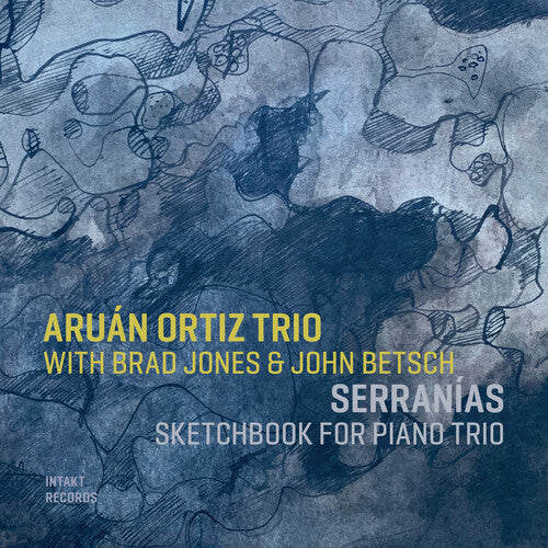 Aruan Ortiz - Serranias: Sketchbook for Piano Trio