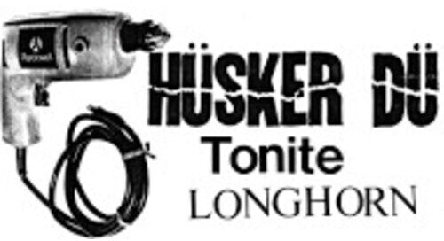 Husker Du - Tonite Longhorn