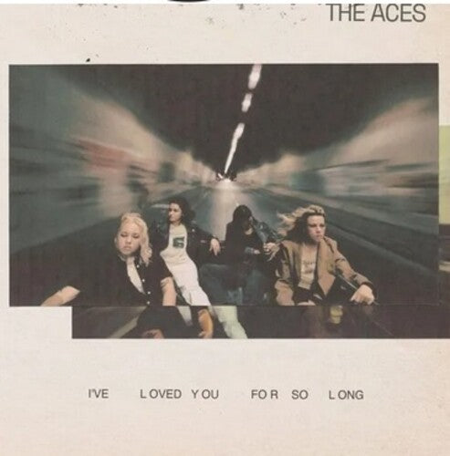 Aces - I've Loved You For So Long