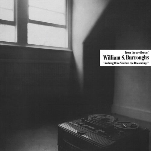 William Burroughs S. - Nothing Here Now But The Recordings - Clear