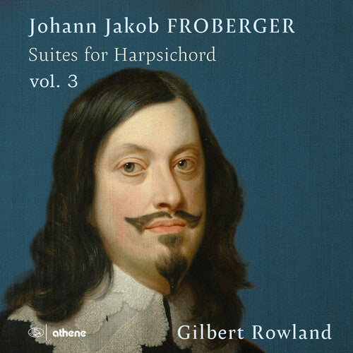 Froberger/ Rowland - Suites for Harpsichord Vol. 3