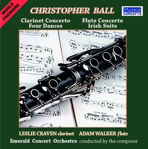 Leslie Craven - Christopher Ball: Clarinet & Flute Concertos + Four Dances & Irish STE