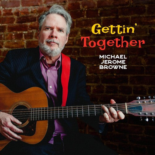 Michael Browne Jerome - Gettin' Together