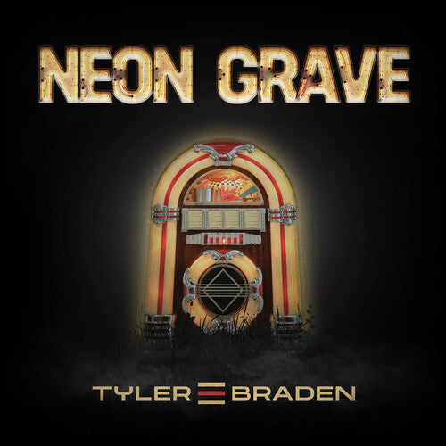 Tyler Braden - Neon Grave EP