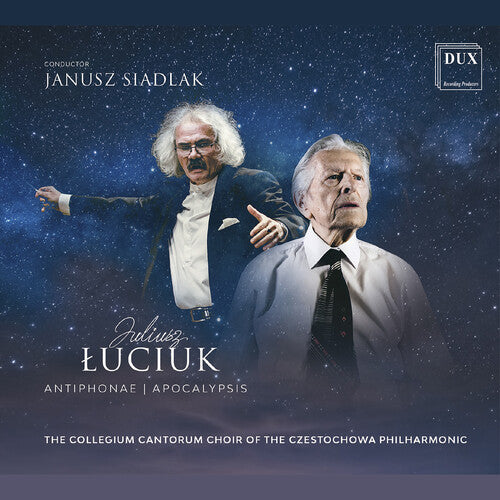 Luciuk/ Choir of the Czestochowa Philharmonic - Antiphonae, Apocalypsis