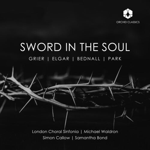Bainton/ Bednall/ London Choral Sinfonia - Sword in the Soul