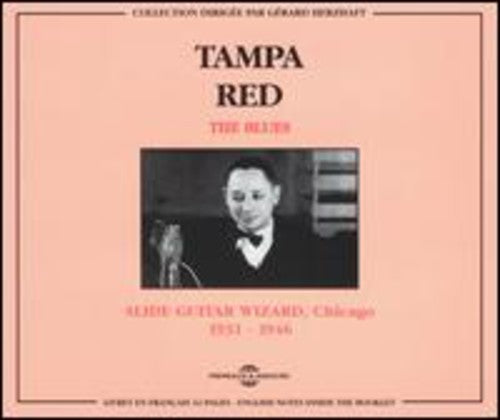 Tampa Red - Blues/Slide Guitair Wizard-Chicago 1931-1946