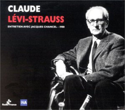 Chancel/ Levi-Struass - Entretien Avec Jacques Chancel