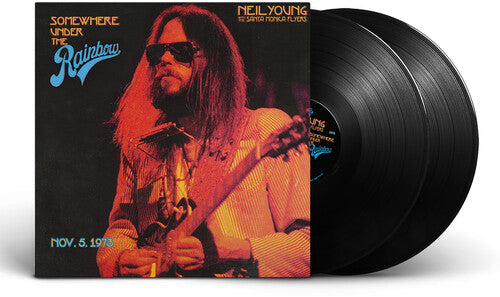 Neil Young / Santa Monica Flyers - Somewhere Under The Rainbow 1973