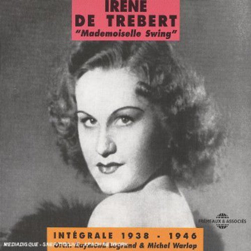 Irene Trebert - Integrale Irene de Trebert 1938-1946
