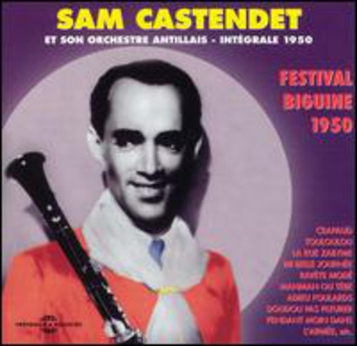 Sam Castendet Et Son Orchestre Antillais - Intetral 1950/Festival Biguine
