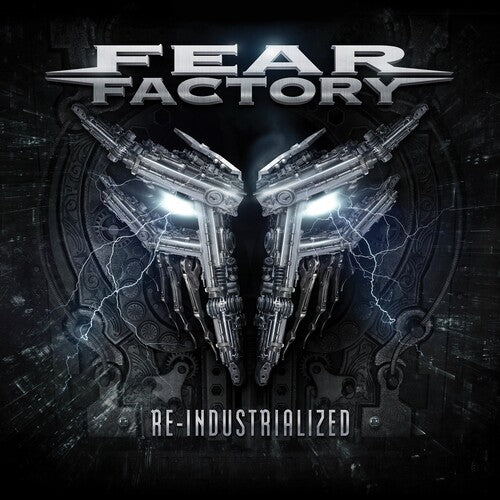 Fear Factory - Re-Industrialized