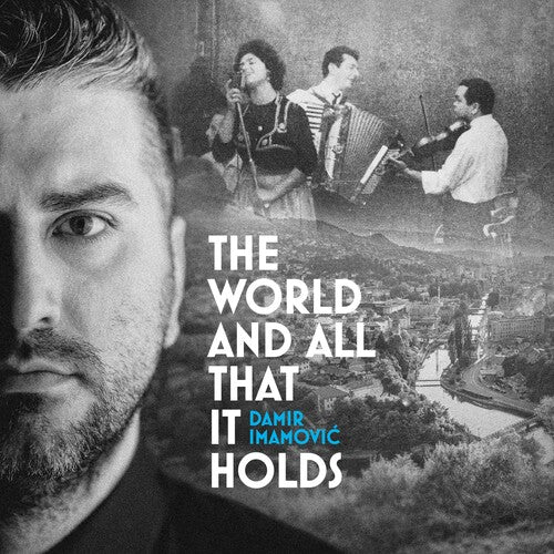 Damir Imamovic - The World & All That It Holds