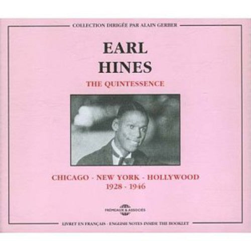 Earl Hines - Quintessence/Chicago-New York-Hollywood 1928-1946