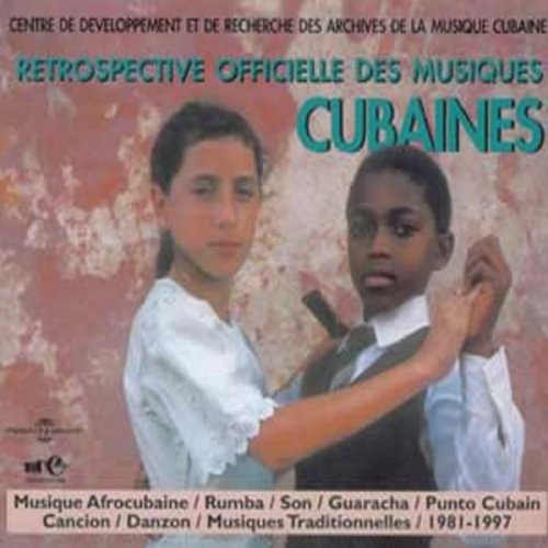 Retrospective Officielle Des Musiques/ Various - Retrospective Officielle Des Musiques Cubaine 1981