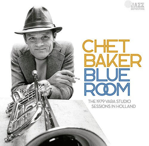 Chet Baker - Blue Room: The 1979 Vara Studio Sessions In Holland