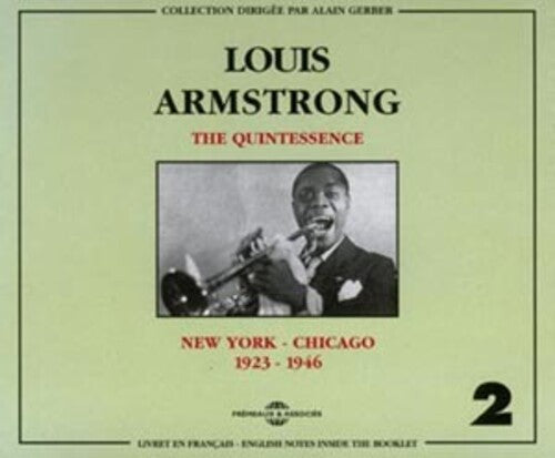 Louis Armstrong - Vol. 2-Quintessence/New York-Chicago 1923-46