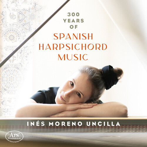 Albeniz/ Balaguer/ Uncilla - 300 Years of Spanish Harpsichord Music