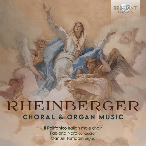 Rheinberger/ Tomadin/ Polifonico - Choral & Organ Music