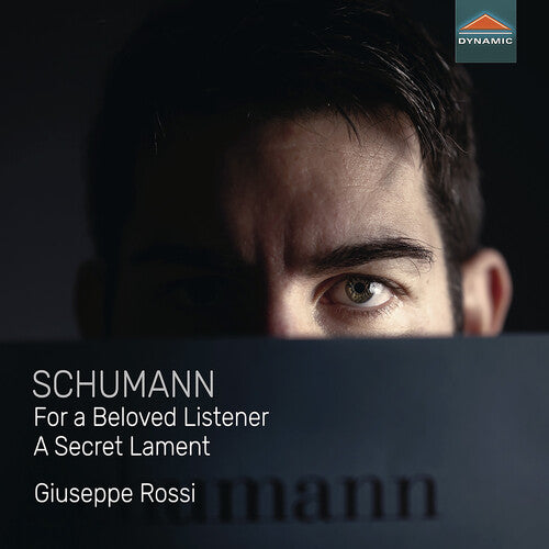 Schumann/ Rossi - For a Beloved Listener - A Secret Lament