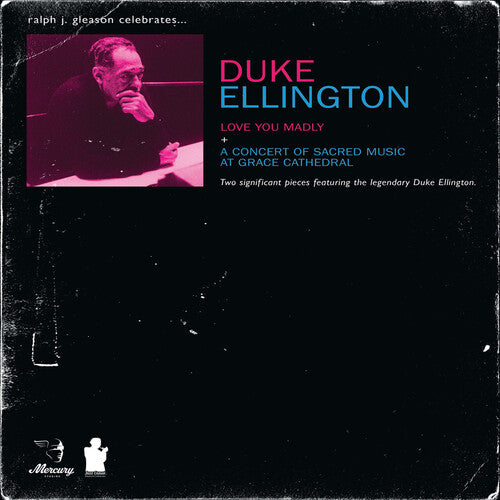 Duke Ellington: Love You Madly / A Concert of Sacred Music at Grace Cathedral