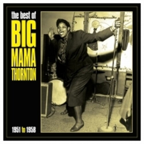 Big Thornton Mama - Best Of Big Mama Thornton 1951-58